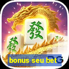 bonus seu bet